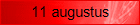 11 augustus